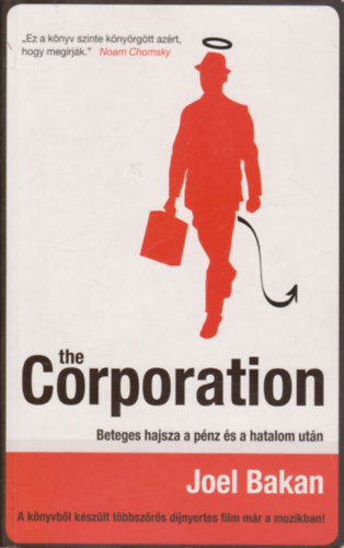 Joel Bakan - The Corporation BETEGES HAJSZA A P�NZ �S A HATALOM UT�N