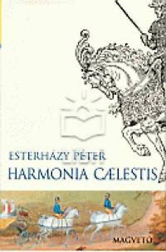 Esterházy Péter - Harmónia caelestis