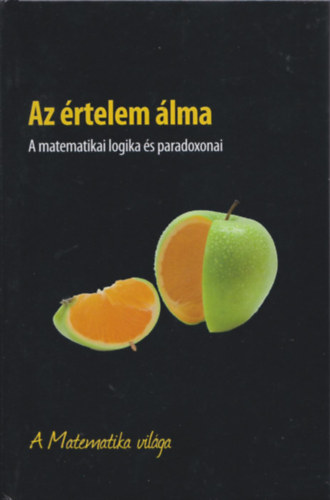 Az értelem álma - A matematika logika és paradoxonai