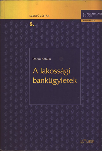 Dork Katalin - A lakossgi bankgyletek