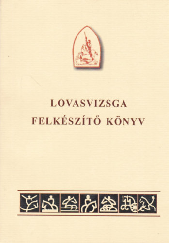 Lovasvizsga - Felkszt knyv