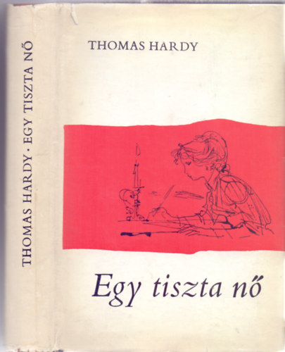 Ford�totta: Szab� L�rinc Thomas Hardy - Egy tiszta n� (Kass J�nos illusztr�ci�ival)
