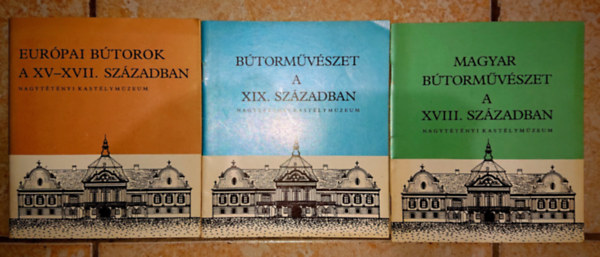 3 db btormvszettel foglalkoz kiadvny: Eurpai btorok a XV-XVII. szzadban, Btormvszet a XVIII. szzadban, Btormvszet a XIX. szzadban