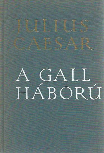 Julius Caesar - A gall háború