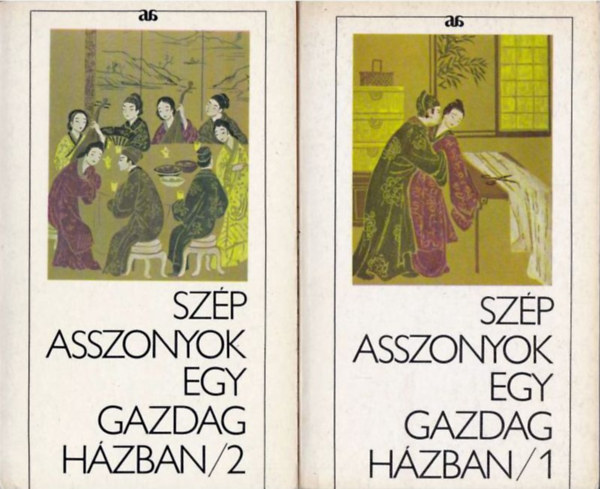 ismeretlen k�nai szerz� - Sz�p asszonyok egy gazdag h�zban I-II.