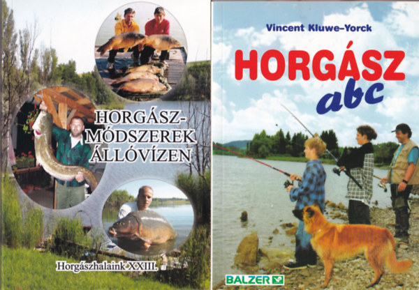Dobrai Zsolt, Erdei Attila, Fsts Gbor, Lrincz Dnes - 2 db horgsz knyv: Horgsz abc + Horgszmdszerek llvzen