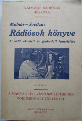 Moln�r J�nos - Jovitza Gy�rgy - R�di�sok k�nyve - Elm�leti �s gyakorlati k�zik�nyv