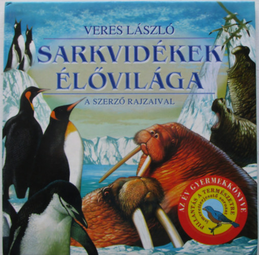 Veres Lszl - Sarkvidkek lvilga