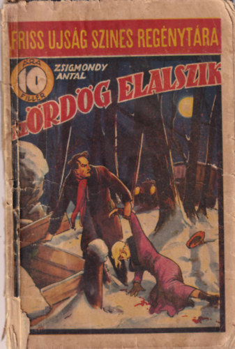Zsigmondy Antal - Az rdg elalszik (Friss jsg Sznes Regnytra)