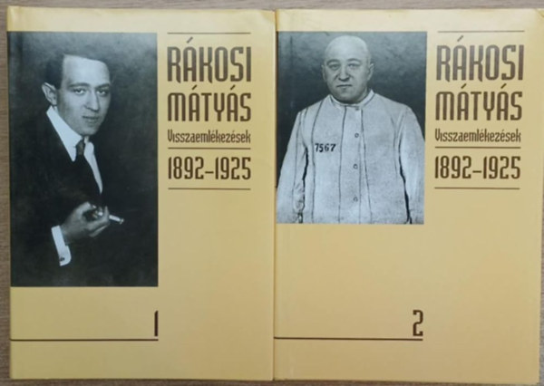 Feitl; Gellériné; Sipos - Rákosi Mátyás - Visszaemlékezések 1892 - 1925 1-2.