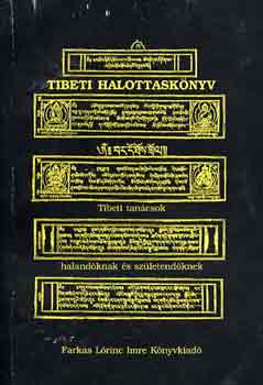 Tibeti halottasknyv - Tibeti tancsok halandknak s szletendknek