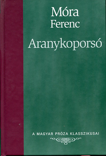 M�ra Ferenc - Aranykopors�