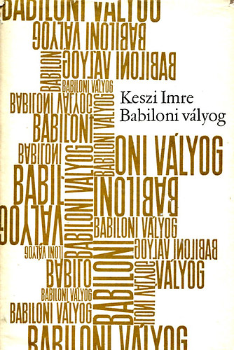 Keszi Imre - Babiloni vlyog