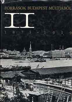 H. Kohut M�ria (szerk.) - Forr�sok Budapest m�ltj�b�l II. 1873-1919