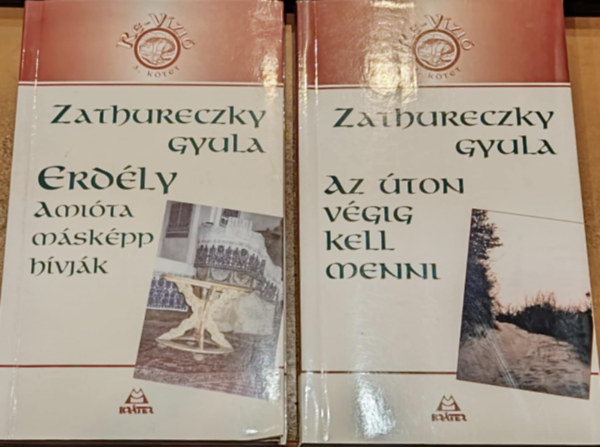 Zathureczky Gyula - 2 dn Zathureczky Gyula, Re-Vzi sorozat 3-4.: Erdly amita mskpp hvjk + Az ton vgig kell menni