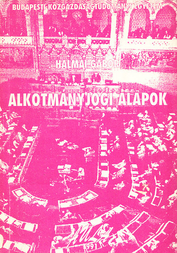 Halmai Gábor - Alkotmányjogi alapok - Ideiglenes tansegédlet