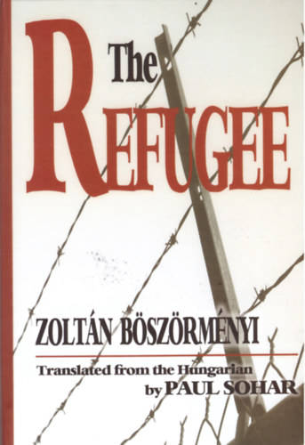 B�sz�rm�nyi Zolt�n - The Refugee