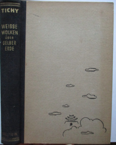 Herbert Tichy - Weisse Wolken �ber gelben Erde-Eine asiatische Reise