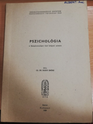 Cs. Dr. Bagdy Emke - Pszicholgia a Gygytornszkpz Szak hallgati szmra