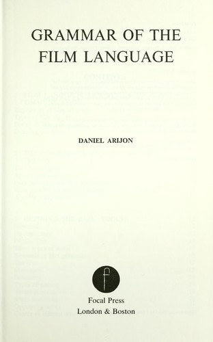 Daniel Arijon - Grammar of the Film Language