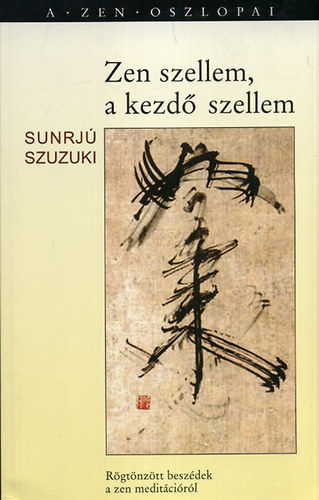 Sunrj Szuzuki - Zen szellem, a kezd szellem
