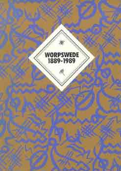 Worpswede (Egy trtnelemforml mvsztelep 100 ve)