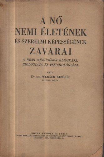 Werner Kemper - A n� nemi �let�nek �s szerelmi k�pess�g�nek zavarai