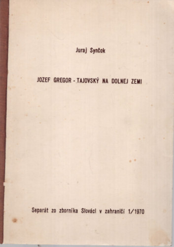Juraj Syncok - Tajovsky na dolnej zemi - Szlov�k k�l�nlenyomat