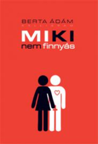 Berta �d�m - Miki nem finny�s