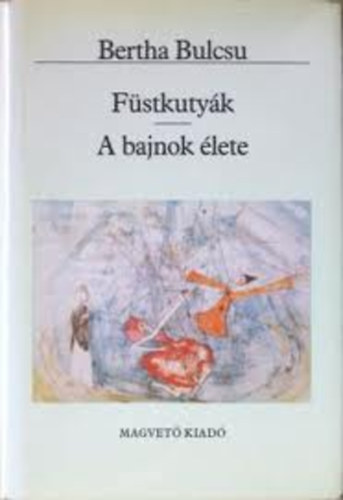 Bertha Bulcsu - F�stkuty�k - A bajnok �lete