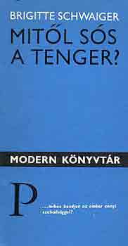 Brigitte Schwaiger - Mitől sós a tenger?