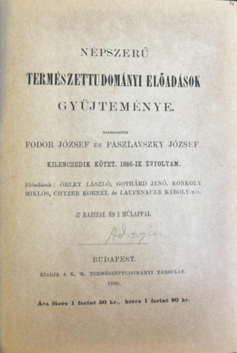 Fodor J�zsef - Paszlavszky J�zsef  (szerk.) - 5 db N�pszer� term�szettudom�nyi El�ad�sok IX. k�tet 1886-ik �vfolyam.