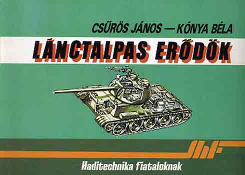 Cs�r�s J�nos-K�nya B�la - L�nctalpas er�d�k (haditechnika fiataloknak)