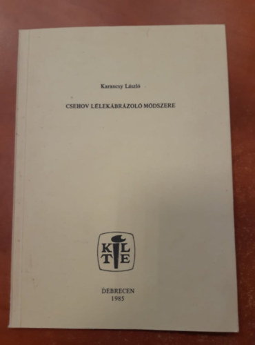 Karancsy Lszl - Csehov llekbrzol mdszere