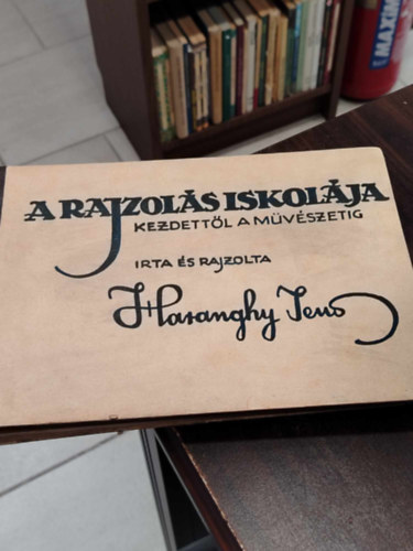 Haranghy Jen - A rajzols iskolja (kezdettl a mvszetig)- 2., bvtett kiads, nem reprint