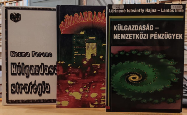 Tth Tams, Lrincn Istvnffy Hajna Lantos Imre, Kozma Ferenc - 3 db Klgazdasgtan + Klgazdasg - Nemzetkzi pnzgyek + Klgazdasgi stratgia