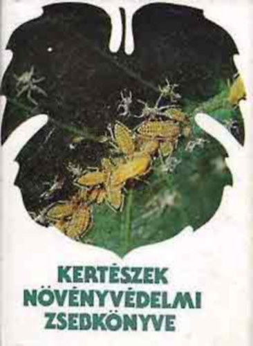 Dr. Farkas K�roly Dr. Folk Gy�z� Dr. Glits M�rton Dr. Imre Katalin - Kert�szek n�v�nyv�delmi zsebk�nyve   - Gy�m�lcsf�l�k n�v�nyv�delme - Gy�gyn�v�nyek n�v�nyv�delme - Gyomn�v�nyek k�ros�t� hat�sa