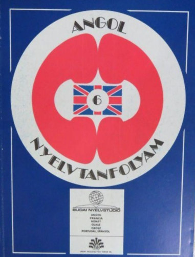 Sobieski Artúr Pelle Zsuzsanna - Angol nyelvtanfolyam VI. füzet