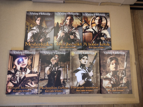Vivien Holloway - Winie Langton trtnetek 1-7. (Mesterkulcs, Tolvajbecslet, A hhr ktele, Tolvajok kziknyve, Mechanikus farkas, Forgand szerencse, Mint az ram)