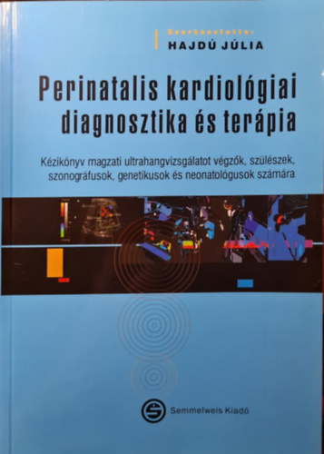 Hajdú Júlia - Perinatalis kardiológiai diagnosztika és terápia