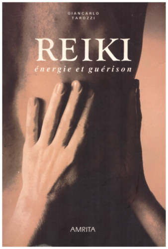Giancarlo Tarozzi - Reiki - �nergie et gu�rison
