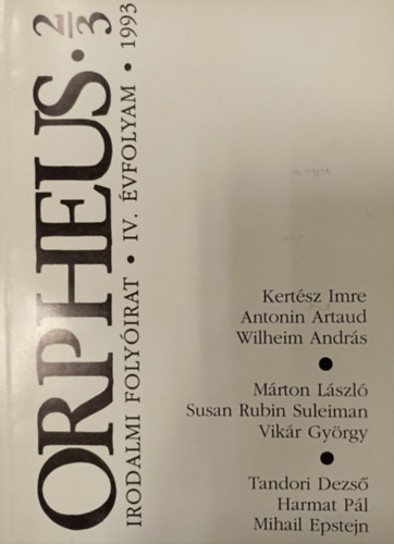 Orpheus 2-3. Irodalmi Foly�irat IV.�vfolyam 1993.