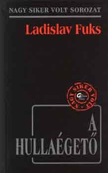 Ladislav Fuks - A hullaget