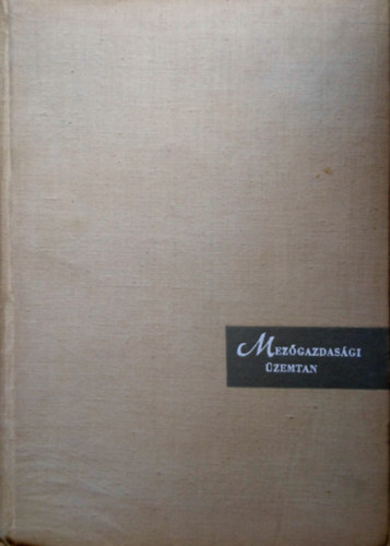 Dr. Dr. Jank� J�zsef, dr. T�th Mih�ly, Dr. V�gsellyei Istv�n Dobos K�roly - Mez�gazdas�gi �zemtan