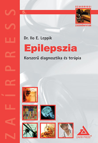 Dr. Ilo E. Leppik - Epilepszia - Korszer diagnosztika s terpia