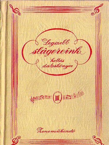Legszebb sl�gereink kott�s dalosk�nyve III.