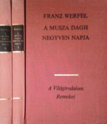 Franz Werfel - A Musza Dagh negyven napja I-II.