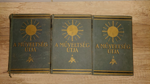 3 k�nyv - A m�velts�g �tja I. + A m�velts�g �tja III. + A m�velts�g �tja V.