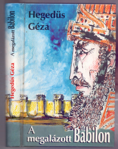 Hegeds Gza - A megalzott Babilon