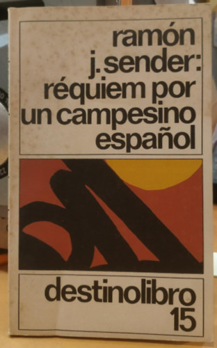 Ram�n J. Sender - R�quiem por un campesino espaol